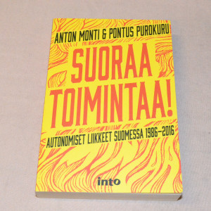 Anton Monti & Pontus Purokuru Suoraa toimintaa! Autonomiset liikkeet Suomessa 1986 - 2016