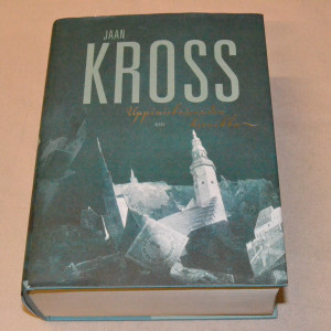 Jaan Kross Uppiniskaisuuden kronikka