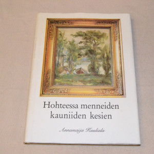 Annamaija Kuuliala Hohteessa menneiden kauniiden kesien