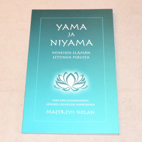 Yama ja Niyama - Henkisen elämän eettinen perusta