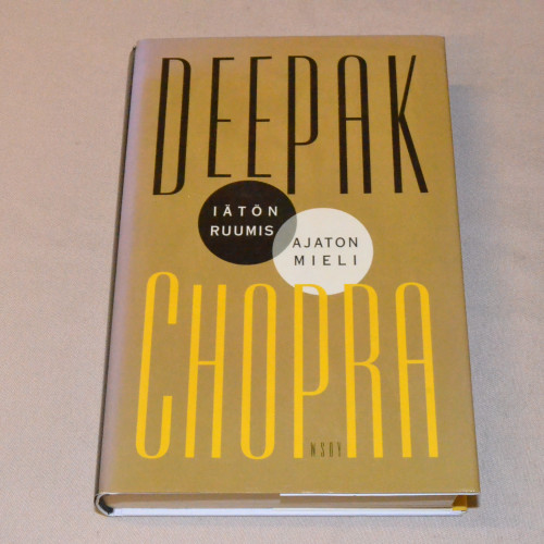 Deepak Chopra Iätön ruumis, ajaton mieli