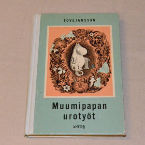 Tove Jansson Muumipapan urotyöt