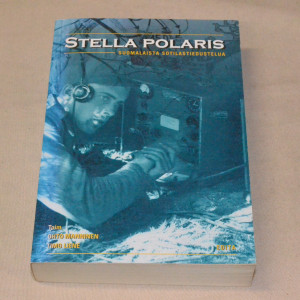 Stella Polaris - Suomalaista sotilastiedustelua
