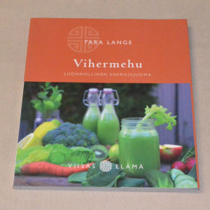 Tara Lange Vihermehu - Luonnollinen energiajuoma
