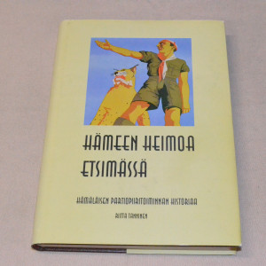 Riitta Tanninen Hämäläisen partiopiiritoiminnan historiaa 1 Hämeen heimoa etsimässä