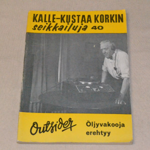 Kalle-Kustaa Korkki 40 Öljyvakooja erehtyy
