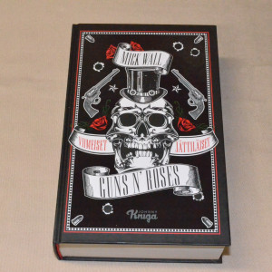 Mick Wall Guns N´ Roses - Viimeiset jättiläiset