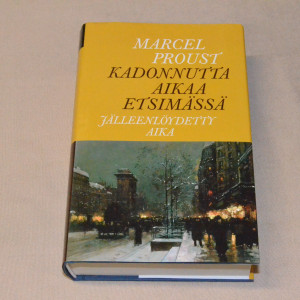 Marcel Proust Kadonnutta aikaa etsimässä (10) Jälleenlöydetty aika