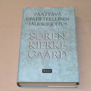 Søren Kierkegaard Päättävä epätieteellinen jälkikirjoitus