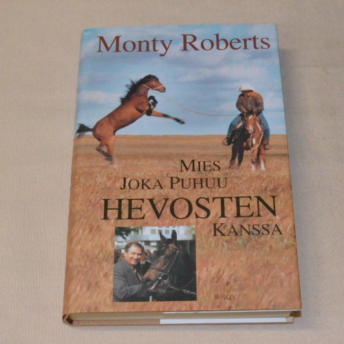 Monty Roberts Mies joka puhuu hevosten kanssa