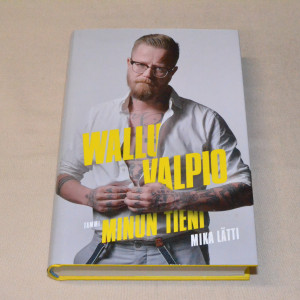 Mika Lätti Wallu Valpio - Minun tieni