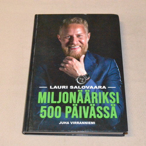Juha Virranniemi Lauri Salovaara - Miljonääriksi 500 päivässä