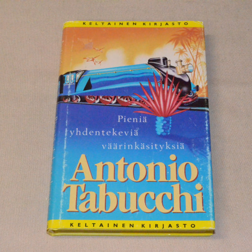 Antonio Tabucchi Pieniä yhdentekeviä väärinkäsityksiä