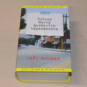 Joël Dicker Totuus Harry Quebertin tapauksesta