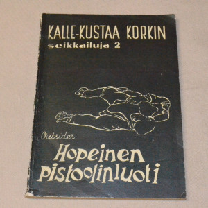 Kalle-Kustaa Korkki 02 Hopeinen pistoolinluoti