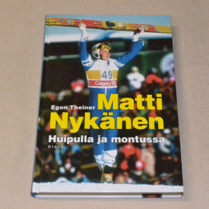 Egon Theiner Matti Nykänen - Huipulla ja montussa