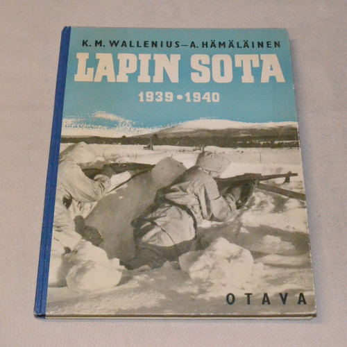 K.M. Wallenius - A. Hämäläinen Lapin sota 1939 - 1940