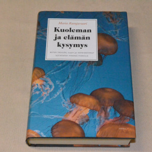 Maria Katajavuori Kuoleman ja elämän kysymys