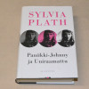 Sylvia Plath Paniikki-Johnny ja Uniraamattu