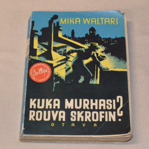Mika Waltari Kuka murhasi rouva Skrofin?