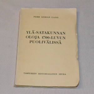 Pehr Adrian Gadd Yä-Satakunnan oloja 1700-luvun puolivälissä