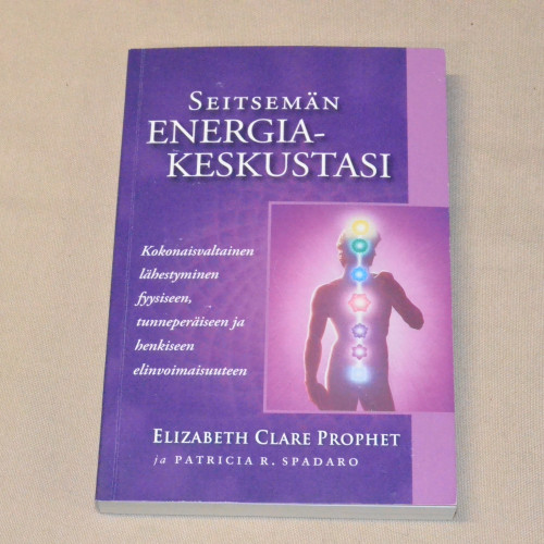 Elizabeth Clare Prophet Seitsemän energiakeskustasi