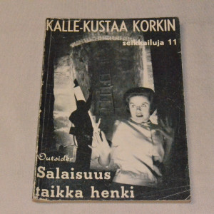 Kalle-Kustaa Korkki 11 Salaisuus taikka henki