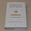 Jordan B. Peterson 12 elämänohjetta - Käsikirja kaaosta vastaan
