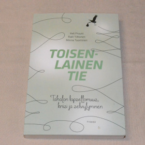 Heli Pruuki - Raili Tiihonen - Minna Tuominen Toisenlainen tie