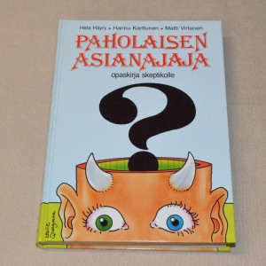 Heta Häyry - Hannu Karttunen - Matti Virtanen Paholaisen asianajaja - Opaskirja skeptikolle