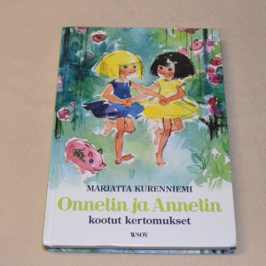 Marjatta Kurenniemi Onnelin ja Annelin kootut kertomukset