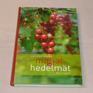 Meeri Saario Kotipuutarhan marjat ja hedelmät