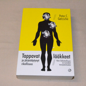 Peter C. Gøtzsche Tappavat lääkkeet ja järjestäytynyt rikollisuus