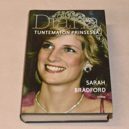 Sarah Bradford Diana - Tuntematon prinsessa
