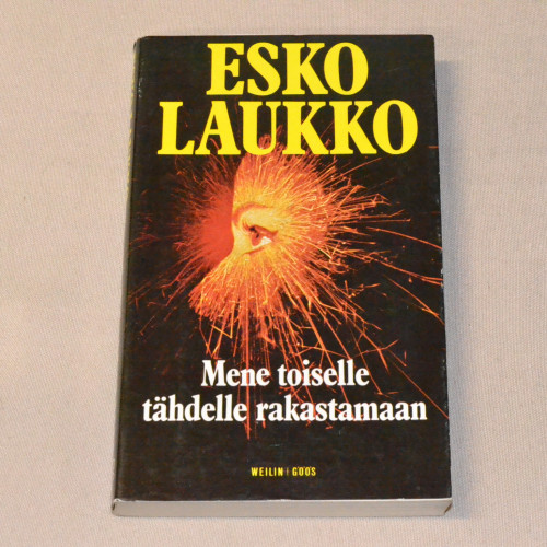 Esko Laukko Mene toiselle tähdelle rakastamaan