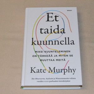 Kate Murphy Et taida kuunnella