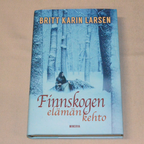 Britt Karin Larsen Finnskogen, elämän kehto