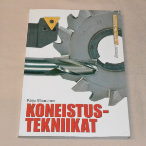 Keijo Maaranen Koneistustekniikat