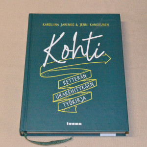 Karoliina Jarenko & Jenni Kankkunen Kohti - Ketterän urakehityksen työkirja