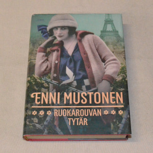 Enni Mustonen Ruokarouvan tytär