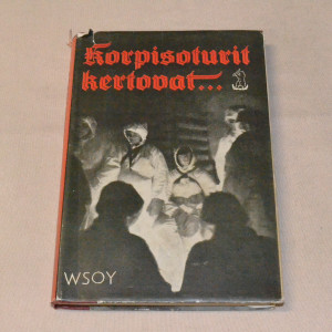 Korpisoturit kertovat...