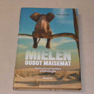 Jukka Häkkinen Mielen oudot maisemat - Hallusinaatioiden psykologia