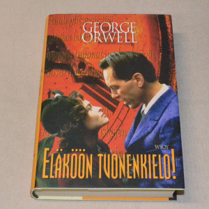 George Orwell Eläköön tuonenkielo!