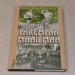 Teuvo Peltoniemi Kohti parempaa maailmaa