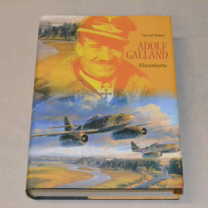 David Baker Adolf Galland Elämäkerta