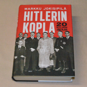 Markku Jokisipilä Hitlerin kopla - 20 Natsi-Saksan johtajaa