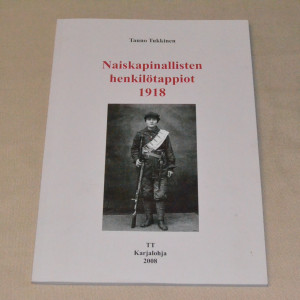 Tauno Tukkinen Naiskapinallisten henkilötappiot 1918