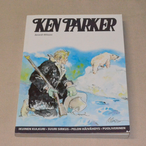 Ken Parker Ikuinen kulkuri - Suuri sirkus - Pelon häivähdys - Puoliverinen