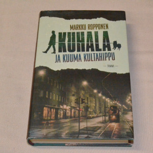 Markku Ropponen Kuhala ja kuuma kultahippu
