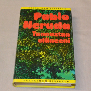 Pablo Neruda Tunnustan eläneeni